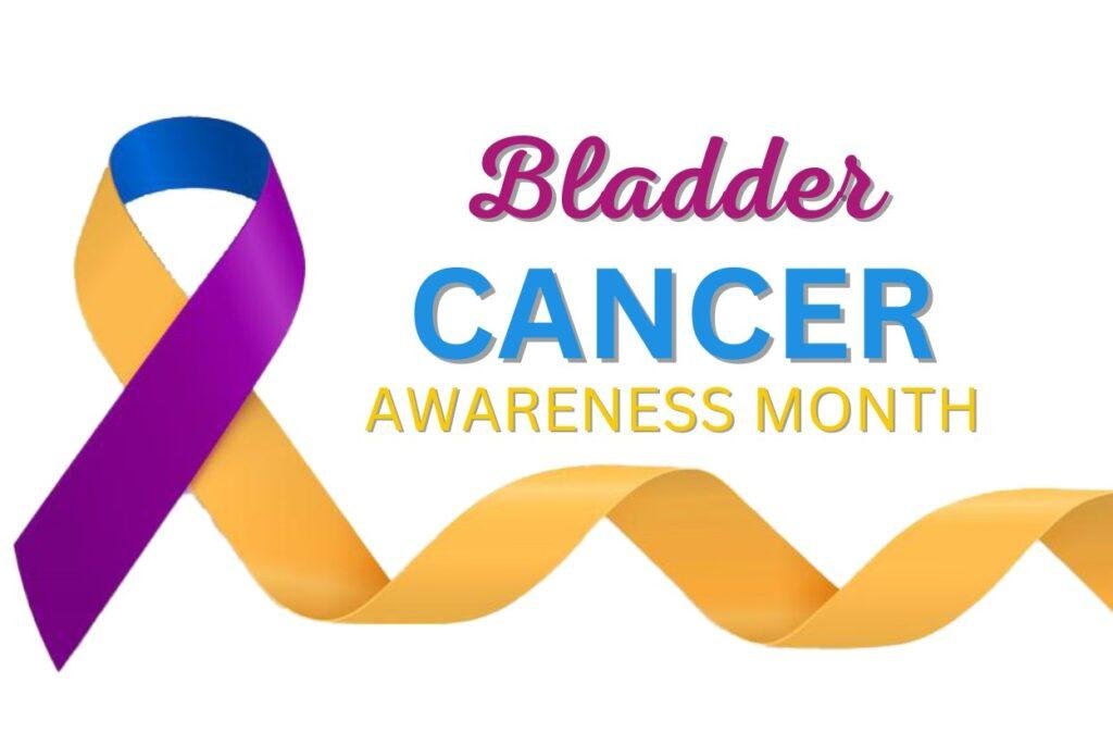 bladder cancer Awareness month